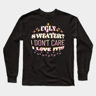 Ugly Sweater I Don't Care I Love It Pink Yellow Stars Warped Long Sleeve T-Shirt